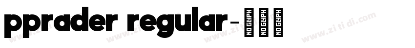 pprader regular字体转换 pprader regular字体转换